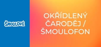 Okřídlený čaroděj / Šmoulofon