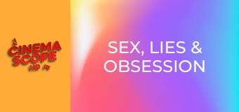 Seks, kłamstwa i obsesje