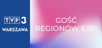 Gość regionów E381