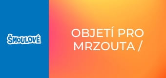 Objetí pro Mrzouta / Svatební zvony pro Gargamela