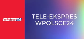 Tele-ekspres wPolsce24 Tele-ekspres wPolsce24