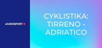 Cyklistika: Tirreno - Adriatico