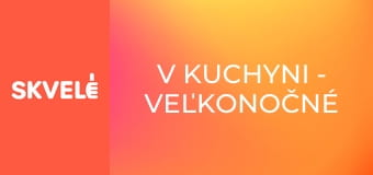 V Kuchyni - Veľkonočné medovníčky