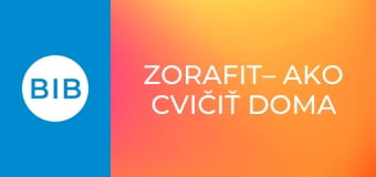 Zorafit– Ako cvičiť doma