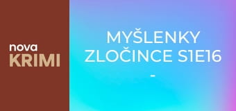 Myšlenky zločince S1E16 - Kmen