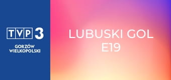 Lubuski gol E19