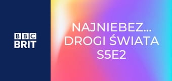 Najniebezpieczniejsze drogi świata S5E2 - Gwatemala