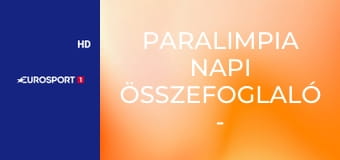 Paralimpia napi összefoglaló - Winter paralympic games