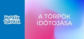 A törpök időtojása