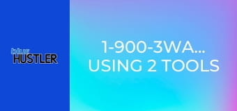 1-900-3Way-Maids: Using 2 Tools