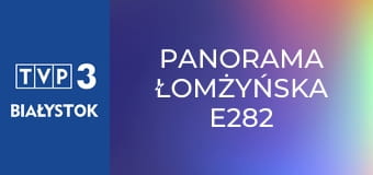 Panorama łomżyńska E282