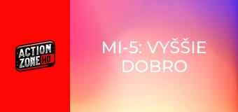 MI-5: Vyššie dobro