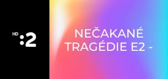 Nečakané tragédie E2 - Fukušima