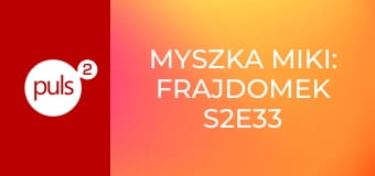 Myszka Miki: Frajdomek S2E33 - Ratujmy karminowy rubin / Smacznego, Goofy!
