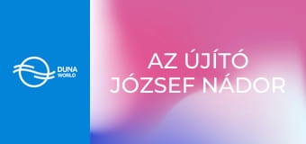 Az újító József nádor - A Tokaji borvidék támogatója