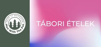 Tábori ételek Tábori ételek