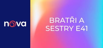Bratři a sestry E41