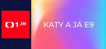 Katy a já E9 - Mámin rytíř
