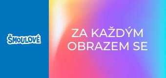 Za každým obrazem se šmoulí příběh