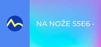 Na nože S5E6 - Sandorf