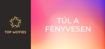 Túl a fenyvesen