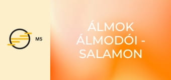 Álmok álmodói - Salamon Béla