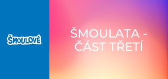 Šmoulata - část třetí