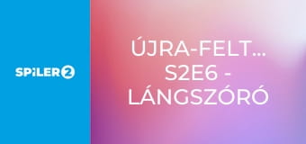 Újra-feltalálók S2E6 - Lángszóró