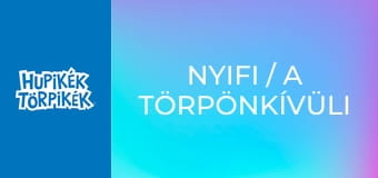 Nyifi / A törpönkívüli Nyifi / A törpönkívüli