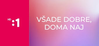 Všade dobre, doma naj E150