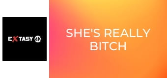 She's Really Bitch