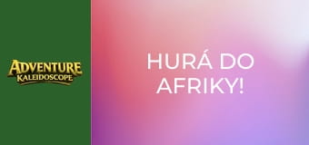 Hurá do Afriky!