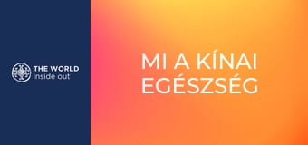 Mi a kínai egészség titka? Kína.