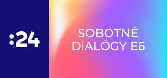 Sobotné dialógy E6