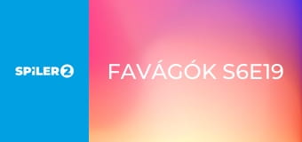 Favágók S6E19