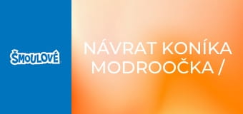 Návrat koníka Modroočka / Duběnka přelstila bradavičníky