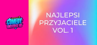 Najlepsi przyjaciele vol. 1