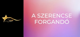 A szerencse forgandó
