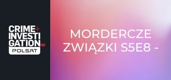 Mordercze związki S5E8 - Elledge