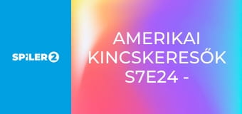 Amerikai kincskeresők S7E24 - Kincskeresés vagy tojás