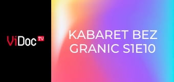 Kabaret bez granic S1E10 - Kabaret z Konopi
