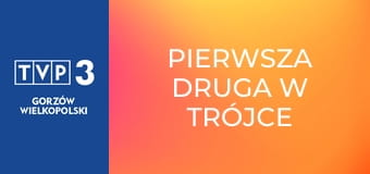 Pierwsza Druga w Trójce E27 Pierwsza Druga w Trójce E27