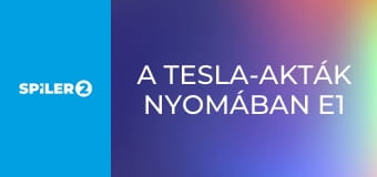 A Tesla-akták nyomában E1 - Nyomok nélkül