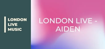 LONDON LIVE - Aiden Grimshaw