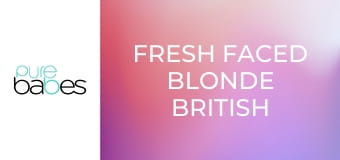 Fresh Faced Blonde British Babes E302