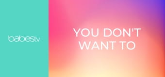 You don't want to fuck me? E1329