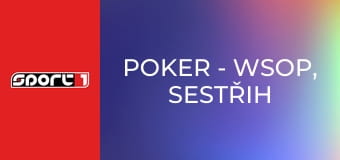 Poker - WSOP, sestřih hlavních událostí 15/15, repríza, HD