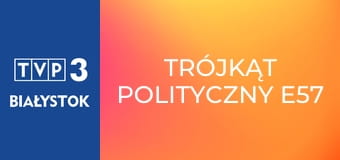 Trójkąt polityczny E57