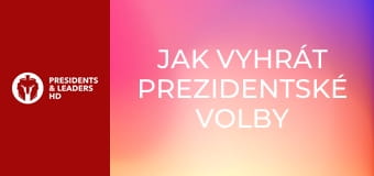 Jak vyhrát prezidentské volby v USA