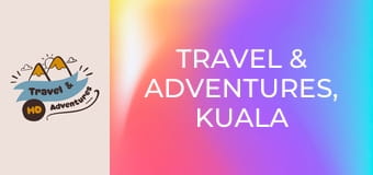 Travel & Adventures, Kuala Lumpur